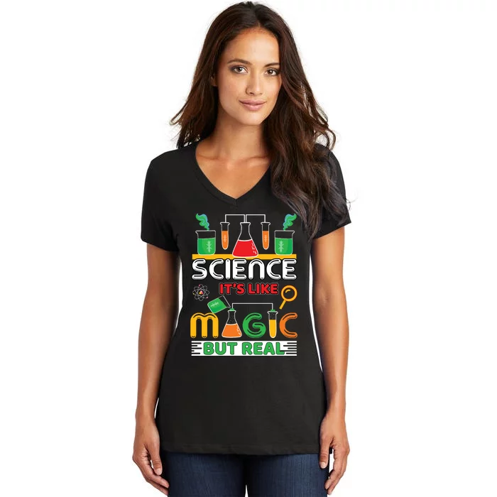 Science: ItS Like Magic But Real Women's V-Neck T-Shirt