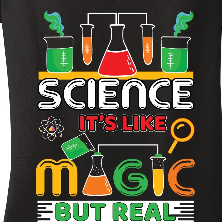 Science: ItS Like Magic But Real Women's V-Neck T-Shirt