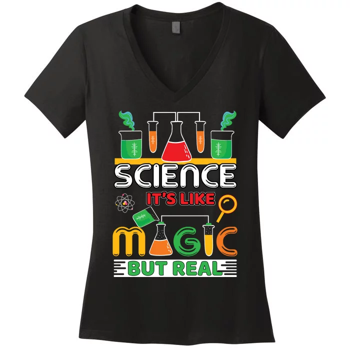 Science: ItS Like Magic But Real Women's V-Neck T-Shirt