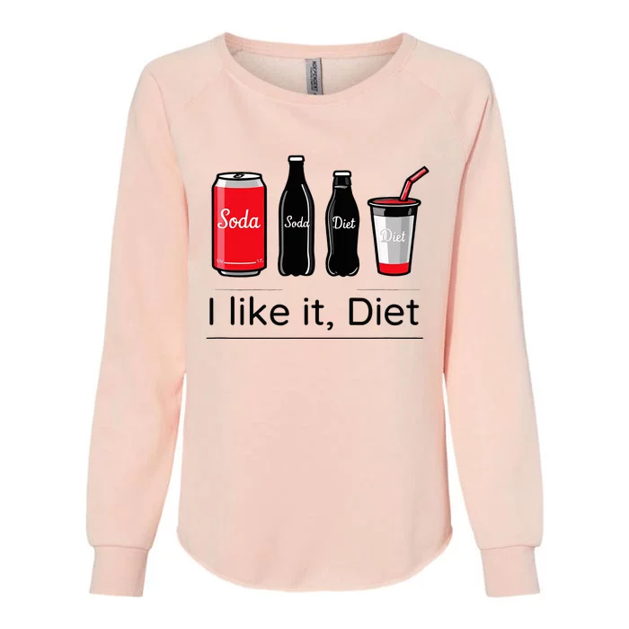 Soda I Like It Diet Essentials Morning Beverage Love Womens California Wash Sweatshirt