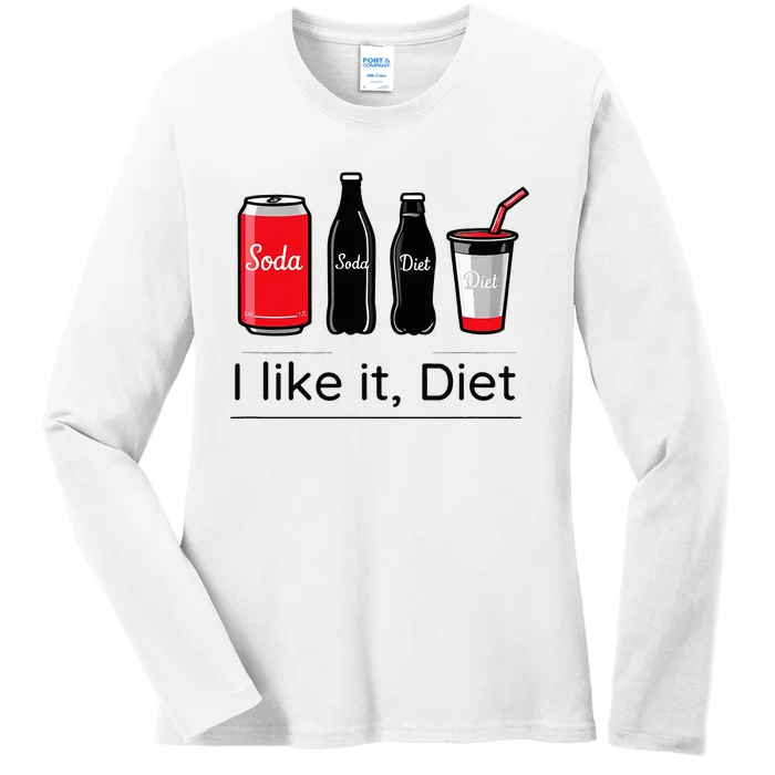 Soda I Like It Diet Essentials Morning Beverage Love Ladies Long Sleeve Shirt