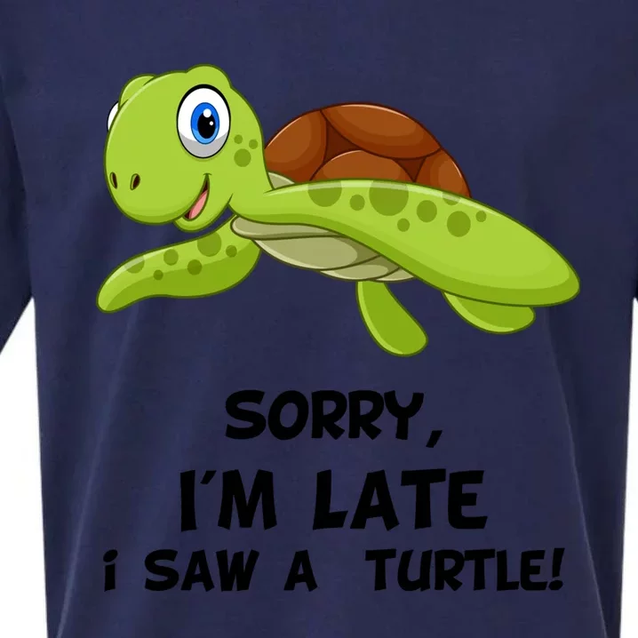 Sorry I'am Late A Saw A Turtle Funny Turtle Great Gift Sueded Cloud Jersey T-Shirt