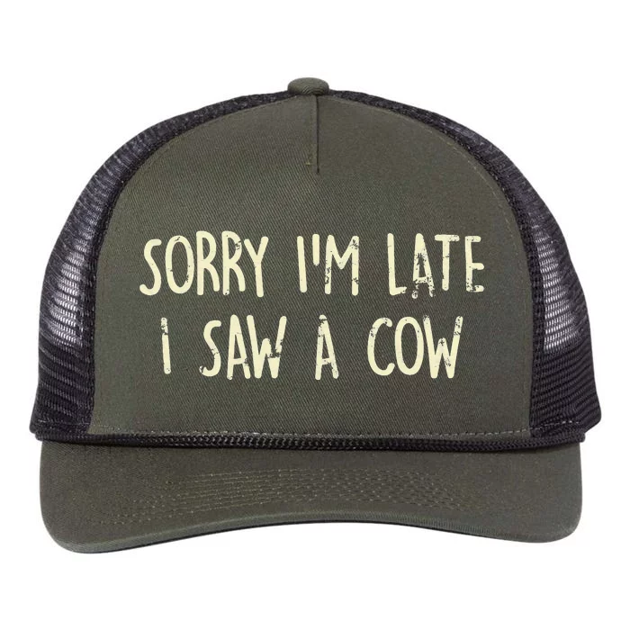 Sorry I'm Late I Saw A Cow Funny cows lovers Retro Rope Trucker Hat Cap