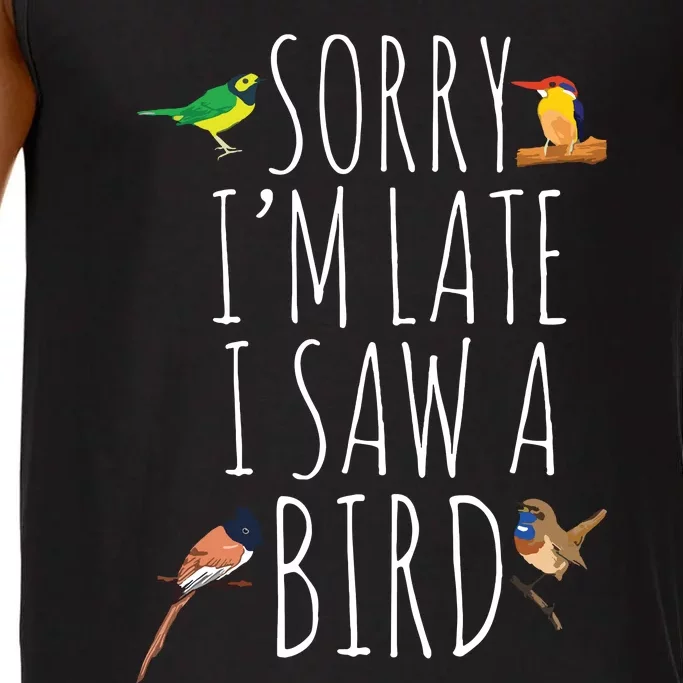 Sorry Im Late I Saw A Bird Cute Bird Lover Birding Comfort Colors® Tank Top