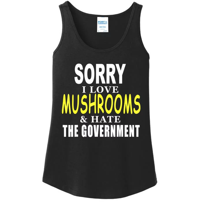 SORRY I LOVE MUSHROOMS & HATE THE GOVERNMENT FUNNY CUTE TEE Ladies Essential Tank