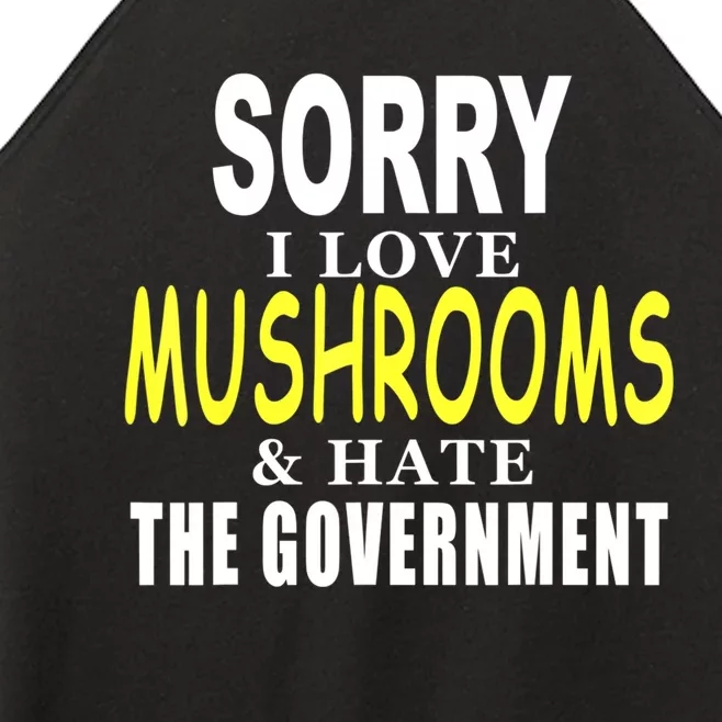 SORRY I LOVE MUSHROOMS & HATE THE GOVERNMENT FUNNY CUTE TEE Women’s Perfect Tri Rocker Tank