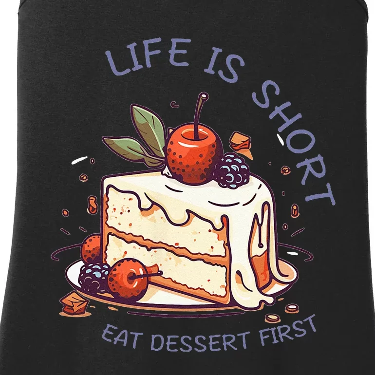 Sweet Indulgence Life Is Short Eat Dessert First! Ladies Essential Tank