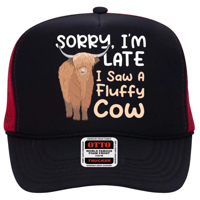 Sorry I'm Late I Saw A Fluffy Cow Highland Cow Breeder High Crown Mesh Trucker Hat