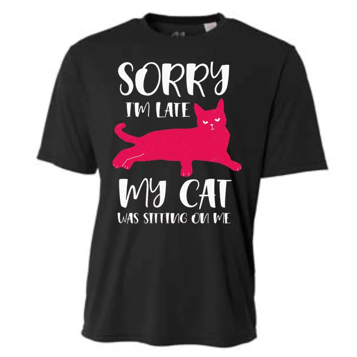 Sorry i'm late my cat was sitting on me Funny Cat Cooling Performance Crew T-Shirt