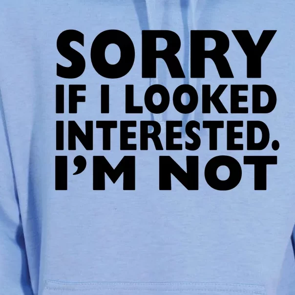 Sorry If Looked Interested Unisex Surf Hoodie