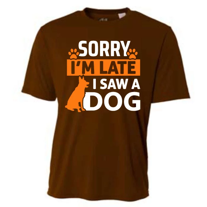 Sorry IM Late I Saw A Dog Cooling Performance Crew T-Shirt