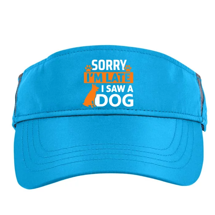 Sorry IM Late I Saw A Dog Adult Drive Performance Visor