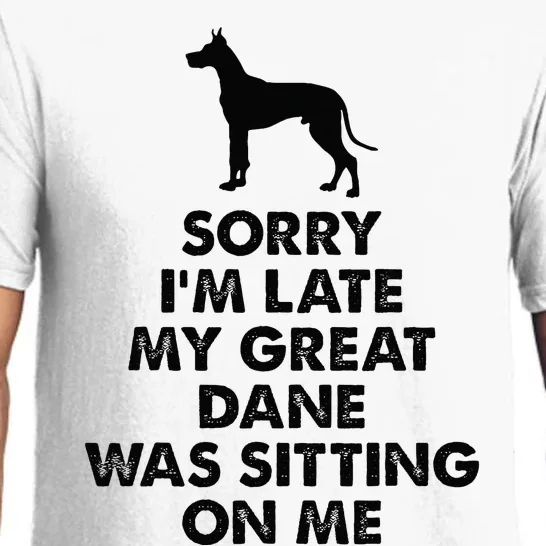 Sorry IM Late My Great Dane Was Sitting On Me Great Dane Pajama Set