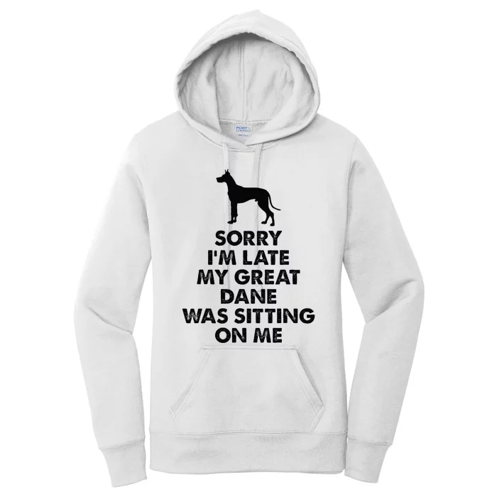 Sorry IM Late My Great Dane Was Sitting On Me Great Dane Women's Pullover Hoodie