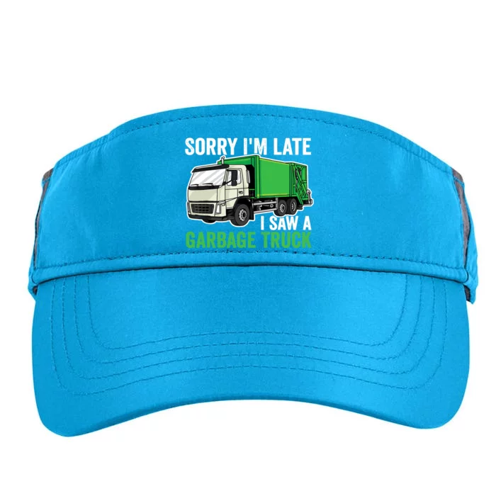 Sorry I'm Late A Saw A Garbage Truck Garbage Man Adult Drive Performance Visor