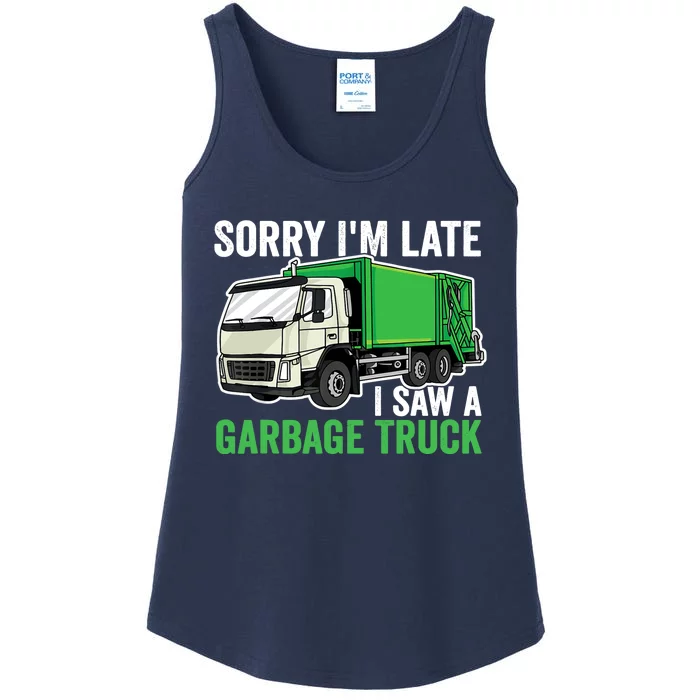 Sorry I'm Late A Saw A Garbage Truck Garbage Man Ladies Essential Tank