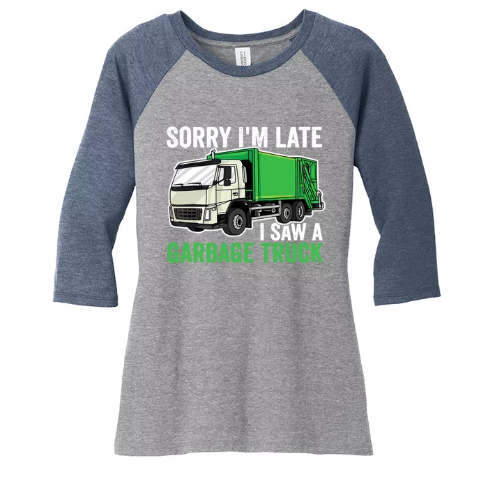 Sorry I'm Late A Saw A Garbage Truck Garbage Man Women's Tri-Blend 3/4-Sleeve Raglan Shirt