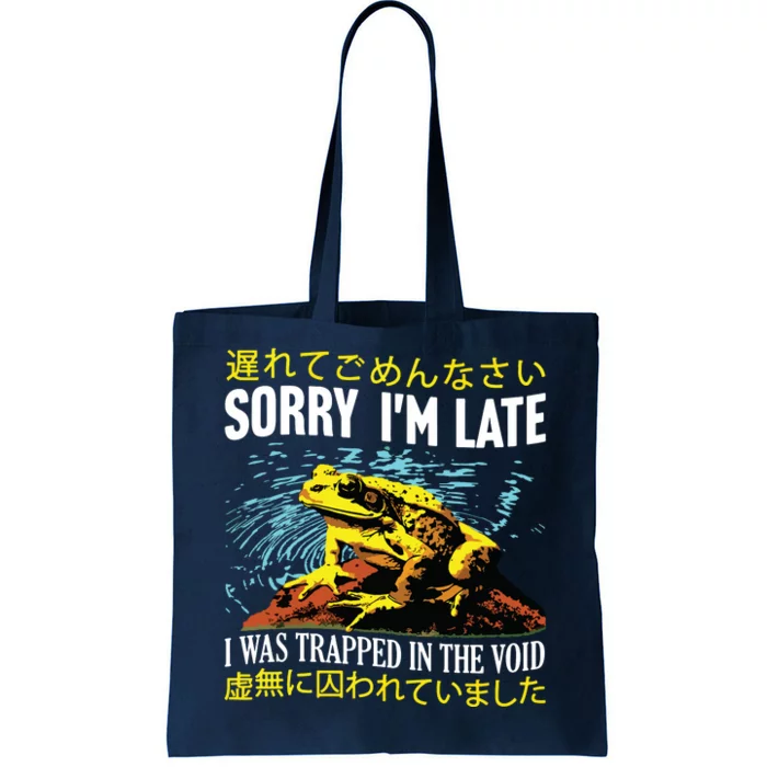 Sorry Im Late I Was Trapped In The Void Frog Japanese Tote Bag