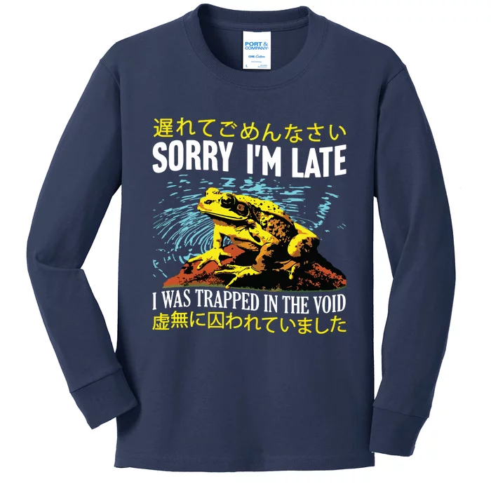 Sorry Im Late I Was Trapped In The Void Frog Japanese Kids Long Sleeve Shirt