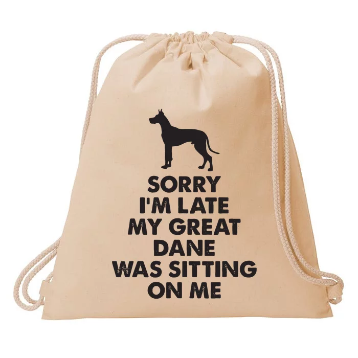 Sorry Im Late My Great Dane Was Sitting On Me Great Dane Drawstring Bag