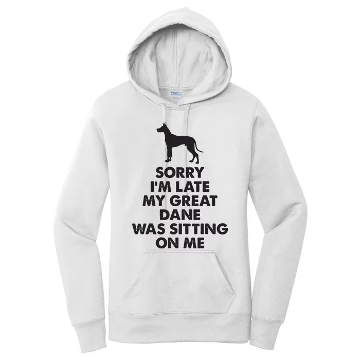 Sorry Im Late My Great Dane Was Sitting On Me Great Dane Women's Pullover Hoodie