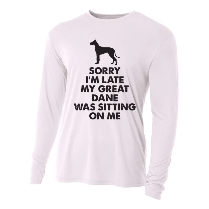 Sorry Im Late My Great Dane Was Sitting On Me Great Dane Cooling Performance Long Sleeve Crew