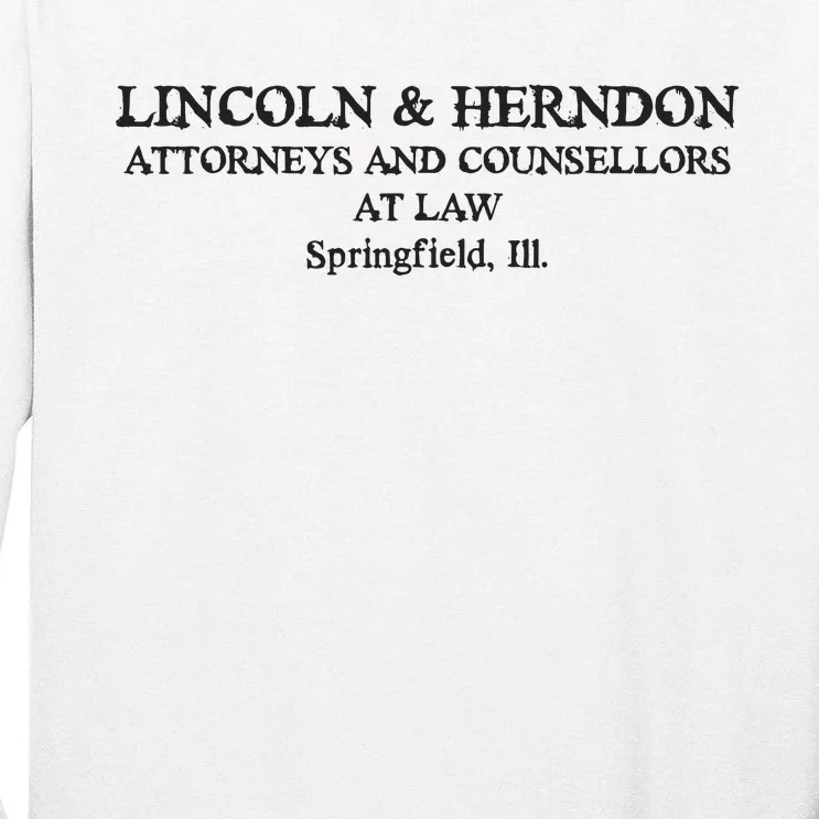 Springfield Illinois Lincoln Herndon Law Abe Lincoln Tall Long Sleeve T-Shirt