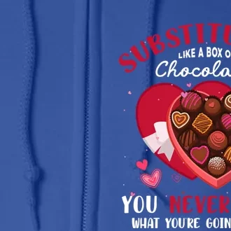 Substituting Is Like A Box Of Chocolates Substitute Teacher Gift Full Zip Hoodie