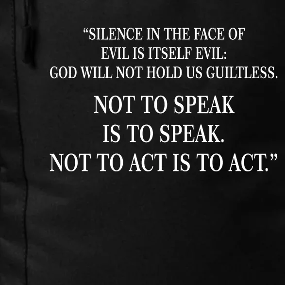 Silence In The Face Of Evil Quote Daily Commute Backpack