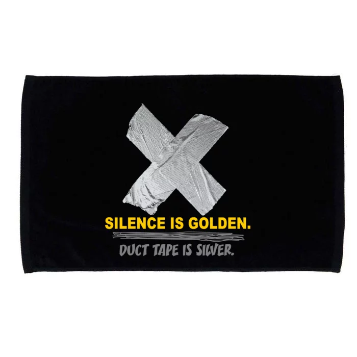 Silence Is Golden Duct Tape Is Silver Microfiber Hand Towel