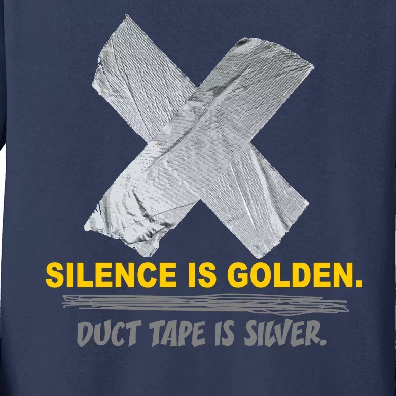 Silence Is Golden Duct Tape Is Silver Kids Long Sleeve Shirt