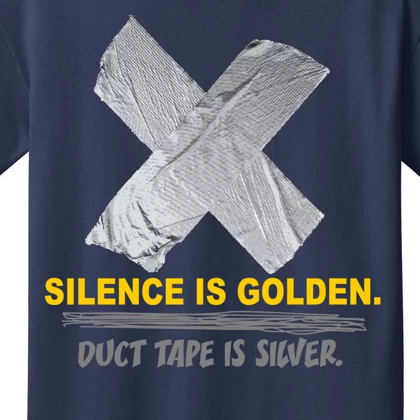 Silence Is Golden Duct Tape Is Silver Kids T-Shirt