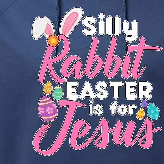 Silly Rabbit Easter Is For Jesus Performance Fleece Hoodie