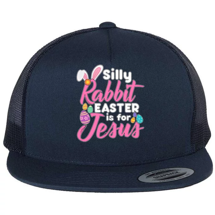 Silly Rabbit Easter Is For Jesus Flat Bill Trucker Hat