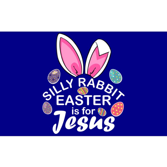 Silly Rabbit Easter is For Jesus Easter Eggs Bunny Ears Bumper Sticker