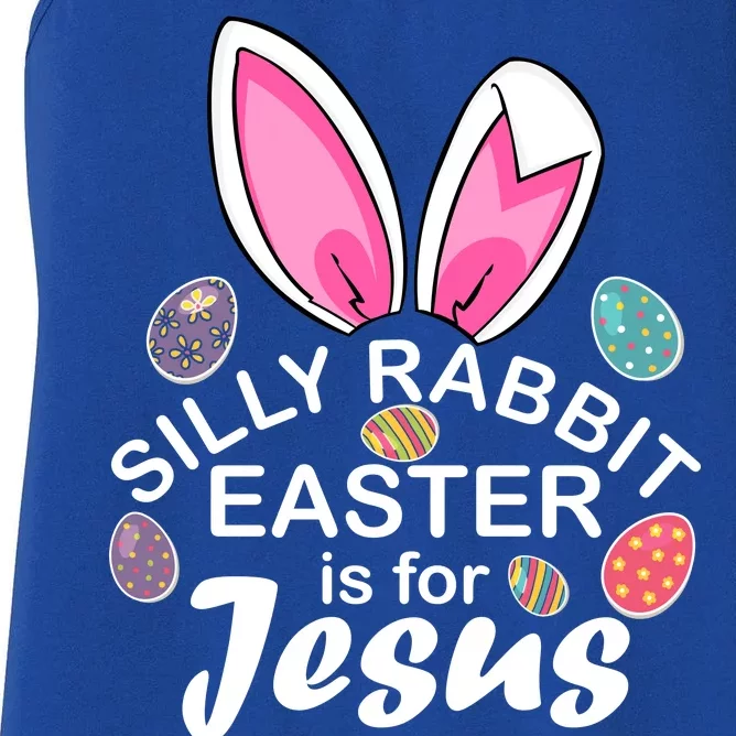 Silly Rabbit Easter is For Jesus Easter Eggs Bunny Ears Women's Racerback Tank