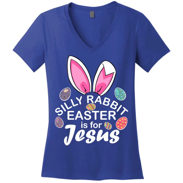 Silly Rabbit Easter is For Jesus Easter Eggs Bunny Ears Women's V-Neck T-Shirt