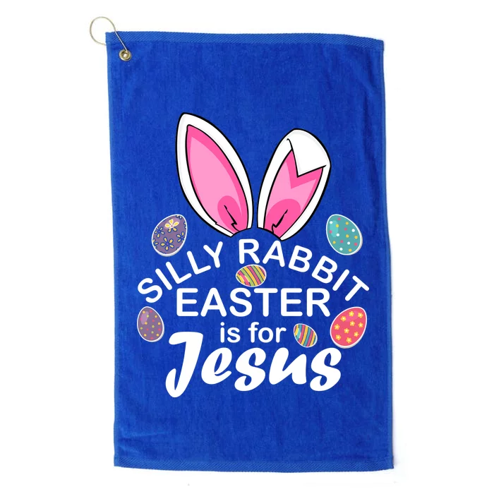 Silly Rabbit Easter is For Jesus Easter Eggs Bunny Ears Platinum Collection Golf Towel