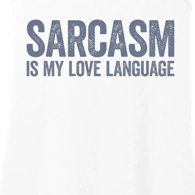 Sarcasm Is My Love Language Ladies Essential Tank