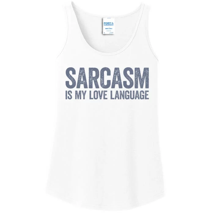 Sarcasm Is My Love Language Ladies Essential Tank