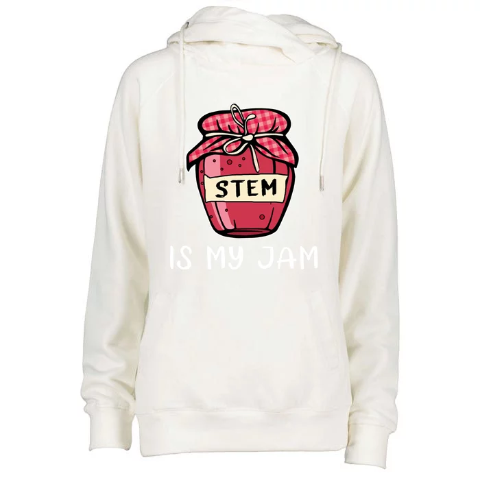 Stem Is My Jam Science Technology Engineering Math Gift Womens Funnel Neck Pullover Hood