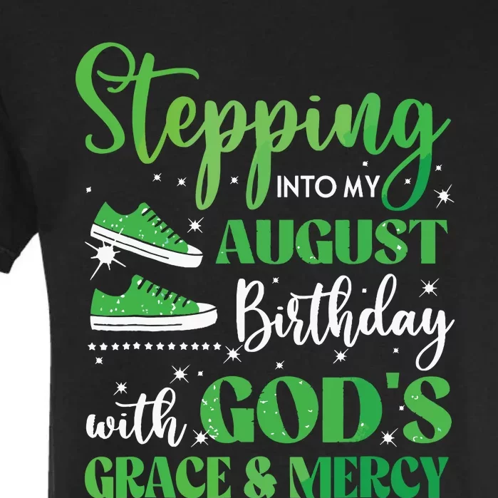 Stepping Into My August Birthday Grace And Mercy Garment-Dyed Heavyweight T-Shirt