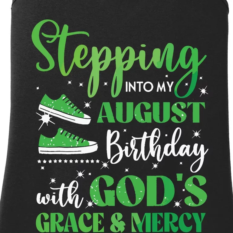 Stepping Into My August Birthday Grace And Mercy Ladies Essential Tank