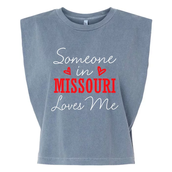 Someone In Missouri Loves Me Relationship Couple Funny Gift Garment-Dyed Women's Muscle Tee