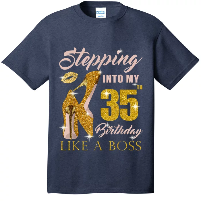 Stepping Into My 35th Birthday Like A Boss 35 yo Bday Gift T-Shirt