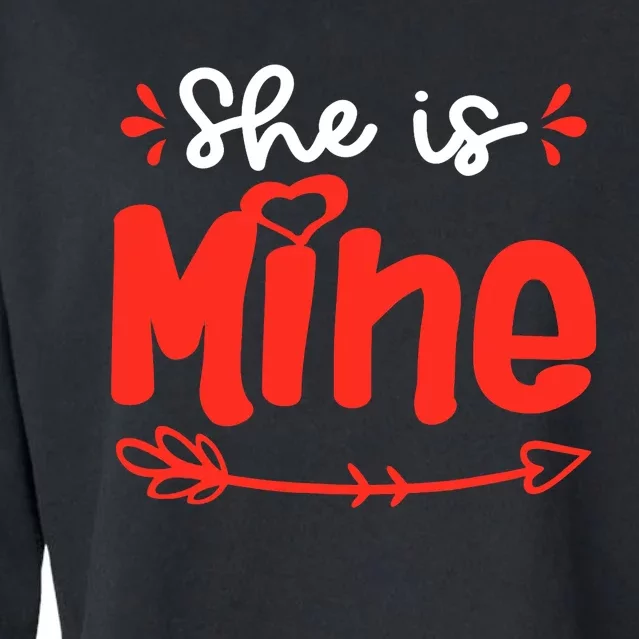 She Is Mine He Is Mine Set Matching Couples Valentine's Day Cropped Pullover Crew