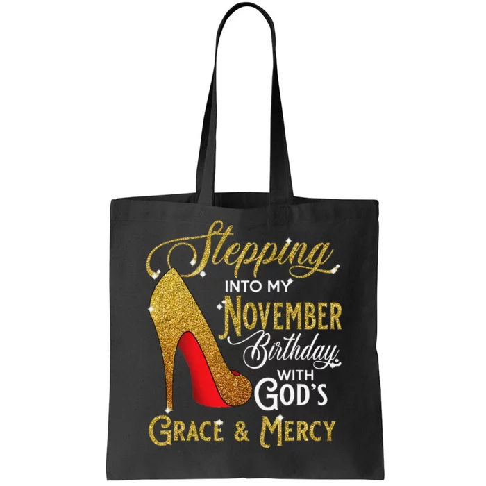 Stepping Into My November Birthday With Gods Grace And Mercy Tote Bag