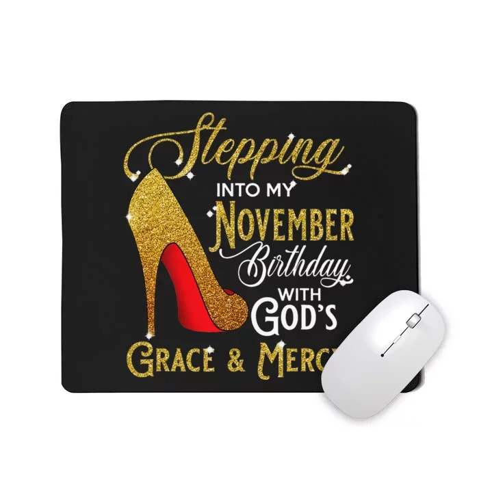 Stepping Into My November Birthday With Gods Grace And Mercy Mousepad