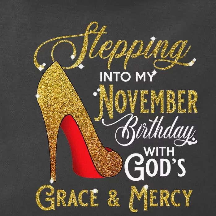 Stepping Into My November Birthday With Gods Grace And Mercy Zip Tote Bag