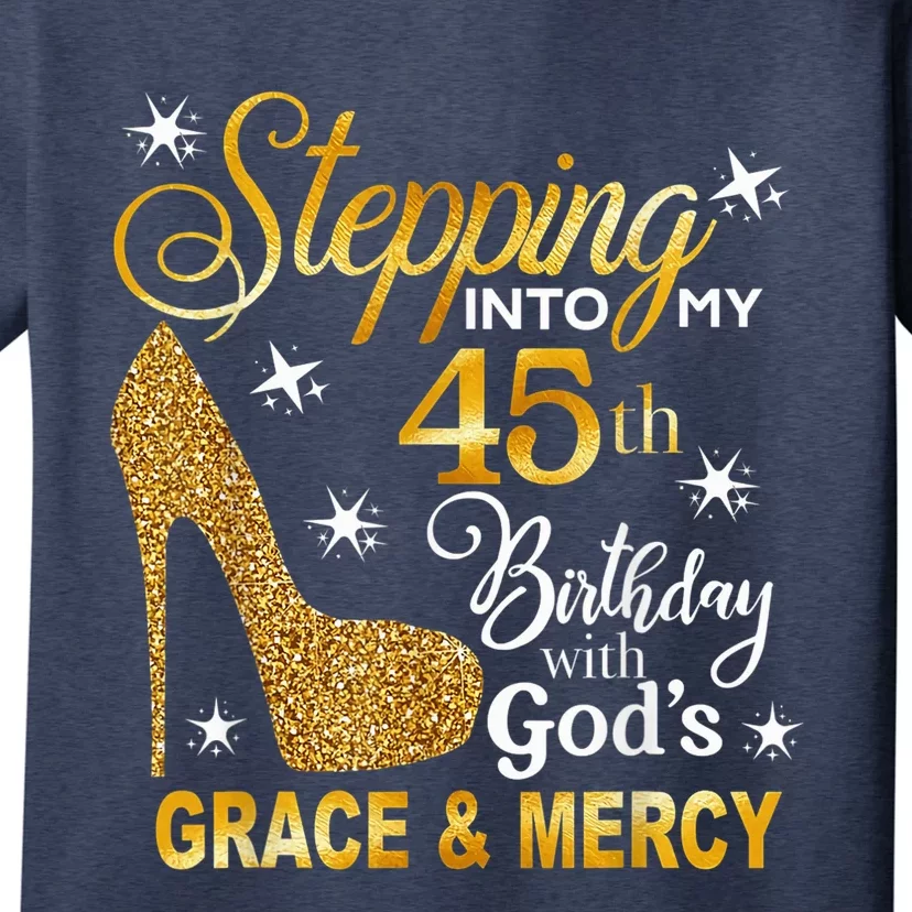 Stepping into my 45th birthday with God's grace & Mercy T-Shirt